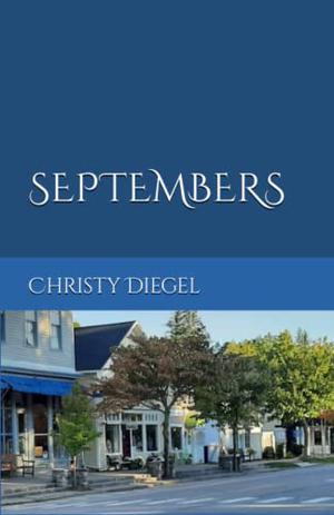 Septembers by Christy Diegel
