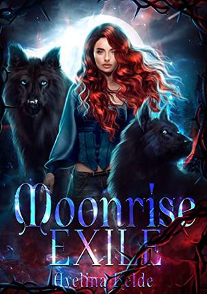 Moonrise Exile by Avelina Kelde