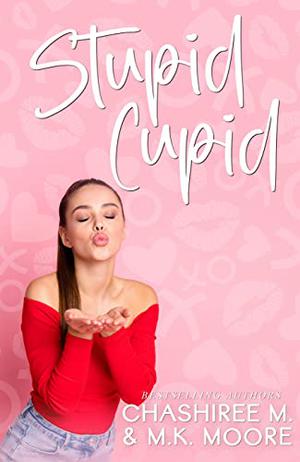 Stupid Cupid: Love Is In The Air # 4 by M.K. Moore, ChaShiree M.