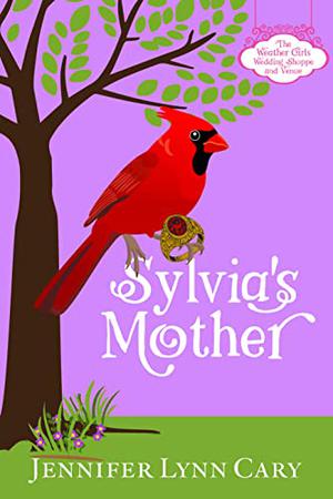 Sylvia's Mother by Jennifer Lynn Cary