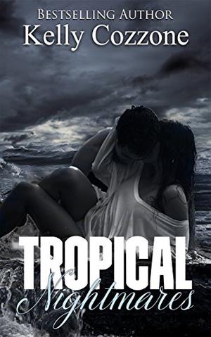 Tropical Nightmares by Kelly Cozzone