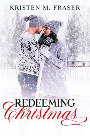 Redeeming Christmas by Kristen M. Fraser