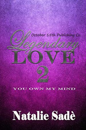 Legendary Love 2 by Natalie Sadè