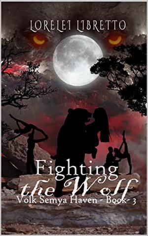 Fighting the Wolf (Volk Semya Haven #3)