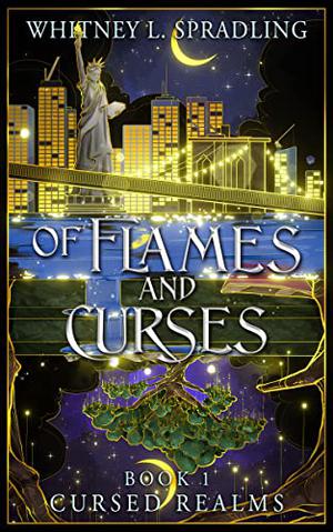 Of Flames and Curses by Whitney L. Spradling