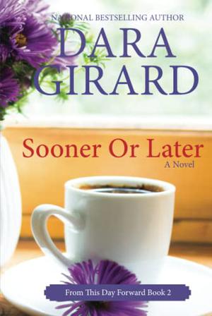 Sooner or Later by Dara Girard