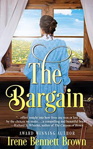 The Bargain: An American Historical Romance Novel by Irene Bennett Brown