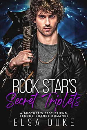 Rock Star's Secret Triplets by Elsa Duke