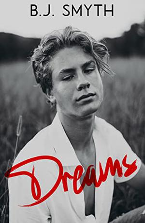 Dreams by B.J. Smyth