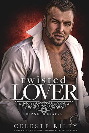 Twisted Lover by Celeste Riley