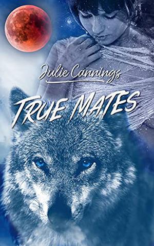 True Mates by Julie Cannings