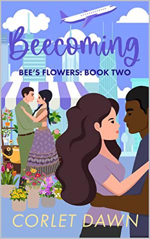 Beecoming (Bee's Flowers #2)