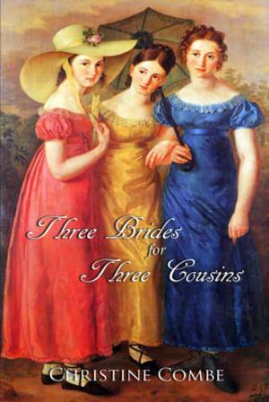 Three Brides for Three Cousins: A Pride and Prejudice Variation by Christine Combe