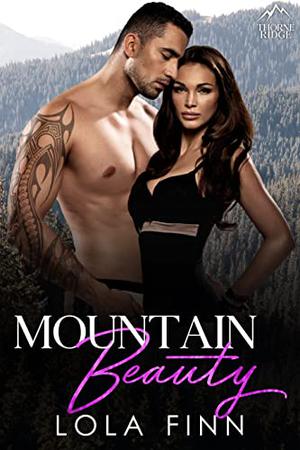 Mountain Beauty by Lola Finn