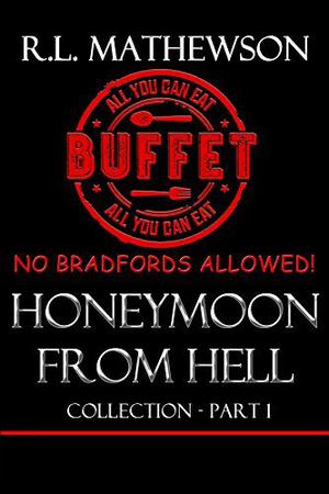 Honeymoon from Hell Box Set I by R.L. Mathewson