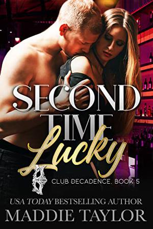Second Time Lucky by Maddie Taylor