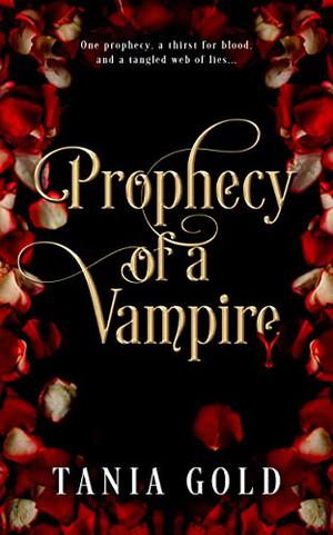 Prophecy of a Vampire by Tania Gold