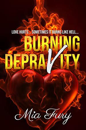 Burning Depravity (Burning Depravity #1)