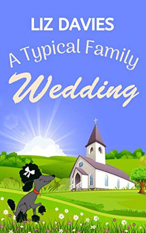 A Typical Family Wedding by Liz Davies