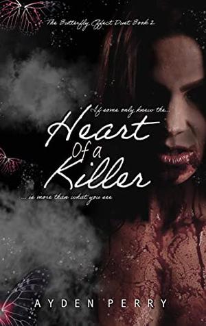 Heart of a Killer by Ayden Perry