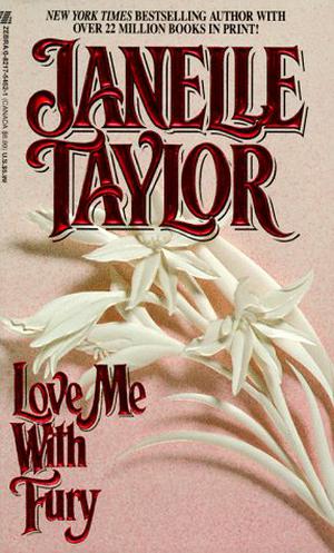 Love Me With Fury by Janelle Taylor
