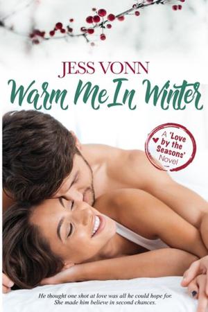Warm Me In Winter by Jess Vonn