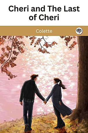 Cheri and The Last of Cheri by Colette
