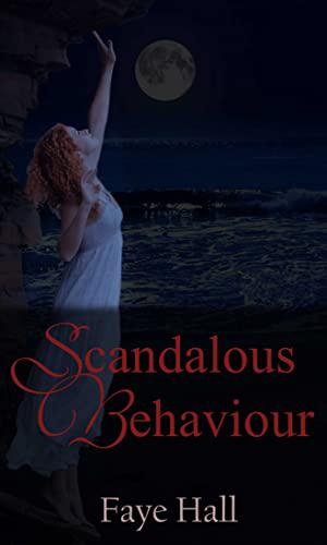 Scandalous Behaviour by Faye Hall
