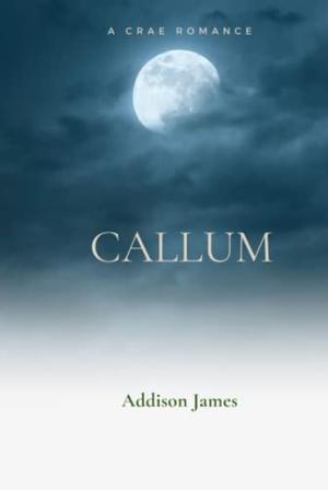 Callum: A Crae Romance by Addison James