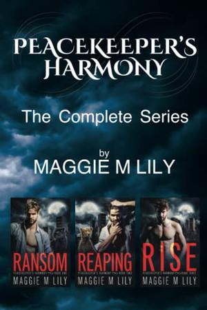 Peacekeeper's Harmony: The Complete Series by Maggie M Lily