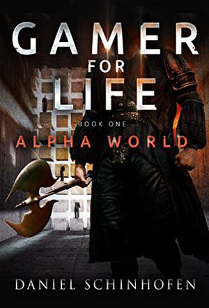Gamer for Life (Alpha World #1)