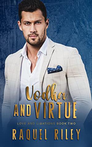 Vodka And Virtue: Love And Libations Book Two (Love And Libations #2)
