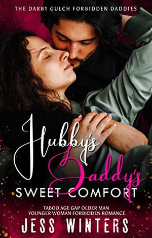 Hubby's Daddy's Sweet Comfort (The Darby Gulch Forbidden Daddies #8)