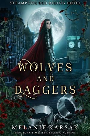 Wolves and Daggers by Melanie Karsak