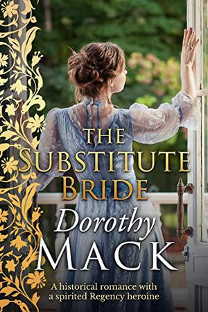The Substitute Bride by Dorothy Mack