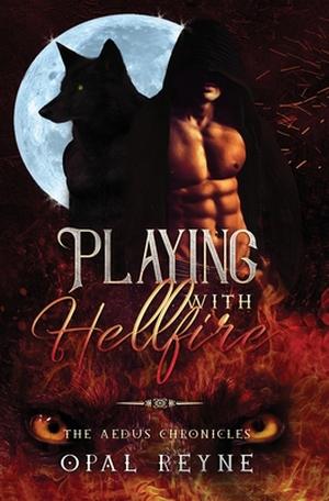 Playing with Hellfire (The Aedus Chronicles #2)
