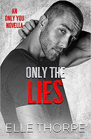Only the Lies by Elle Thorpe