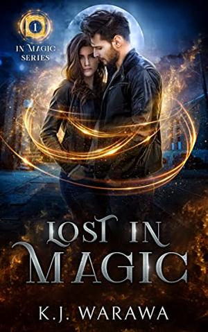 Lost In Magic by KJ Warawa