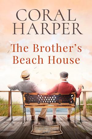 The Brother's Beach House: Avalon Beach Series Book 2 by Coral Harper