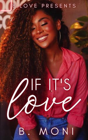 If It's Love by B. Moni