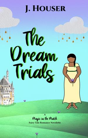 The Dream Trials by J. Houser