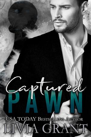 Captured Pawn by Livia Grant