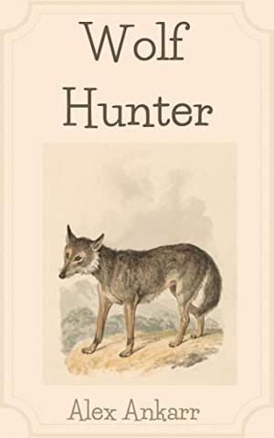 Wolf Hunter (Wolf Runaway #20)