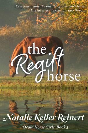 The Regift Horse (Ocala Horse Girls #3)