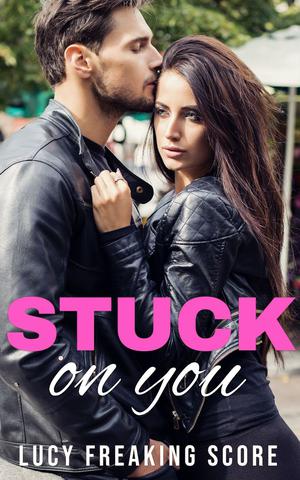 Stuck On You by Lucy Score