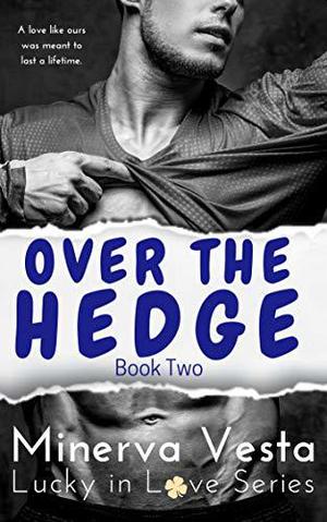 Over the Hedge: Part 2 by Minerva Vesta