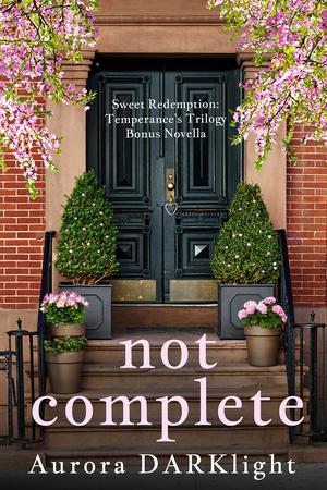 not complete: Bonus Novella by Aurora Darklight