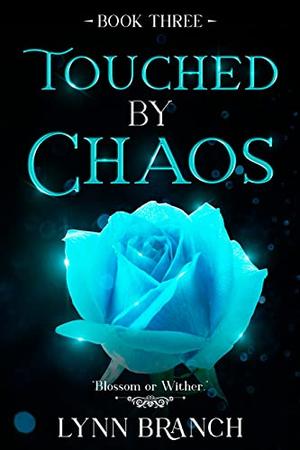 Touched by Chaos: Men of Shadows Book Three by Lynn Branch