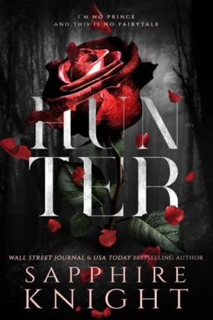 Hunter: A Twisted MC Fairytale Retelling by Sapphire Knight