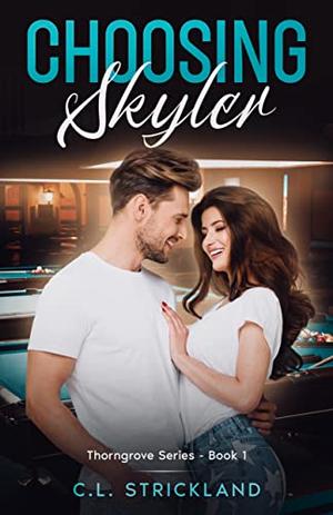 Choosing Skyler by C.L. Strickland